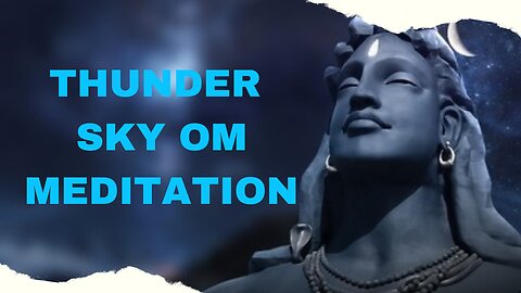 Thunder Sky Om Meditation