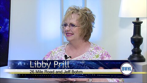 26 Mile Road and Jeff Bohm - Libby Prill