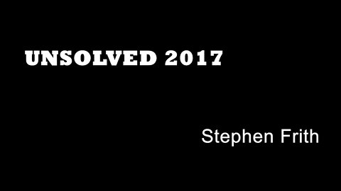 Unsolved 2017 - Stephen Frith