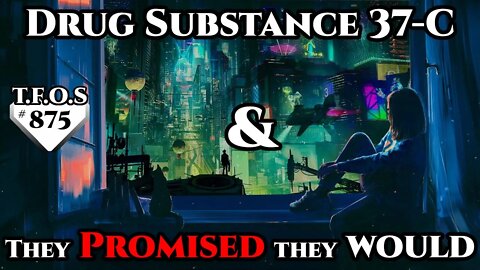 SciFi Story - Drug Substance 37-C & They Promised they would (Humans are Space Orcs? |HFY| TFOS875)