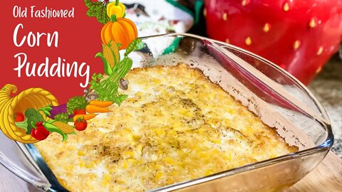 Old Fashioned Southern Corn Pudding Casserole Recipe - Super Easy Thanksgiving Side Dish