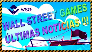 WALL STREET GAMES ÚLTIMAS NOTÍCIAS !!!