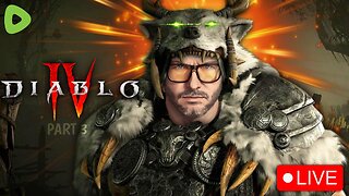🔴LIVE - Diablo IV EARLY ACCESS - Part 3 w/ JoePlays