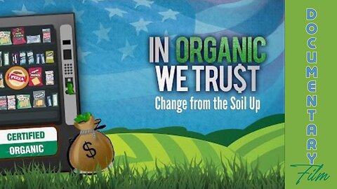 Documentary: In Organic We Trust