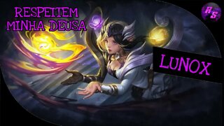 RESPEITEM MINHA DEUSA • LUNOX GAMEPLAY | Mobile Legends