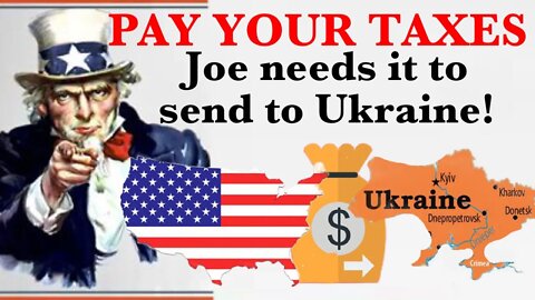 Make Sure You Pay Your Taxes - Ukraine NEEDS it!