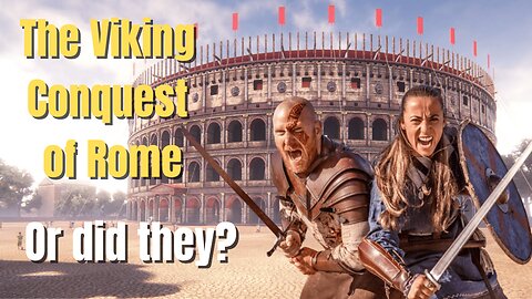When The Vikings Conquered the City of Rome - Our Did They…