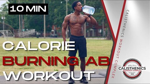 10 Minute Calisthenics Calorie Burning AB Workout