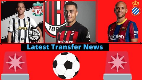 Transfer News- Arthur Melo Liverpool, Sergino Dest AC Milan, Martin Braithwaite Espanyol #transfers