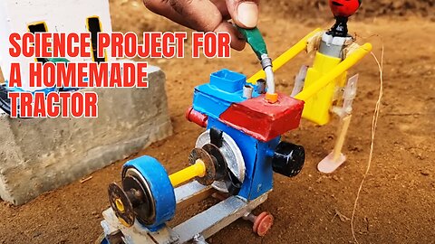 Science Project For A Homemade Tractor With Petrol Pump Diesel Engine.