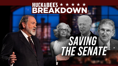 Manchin & Sinema Save the Senate, CNN Gives Biden Bad Advice & More | Breakdown | Huckabee