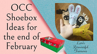 End of February OCC Shoebox Ideas