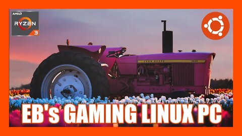 EB's Ubuntu Linux Gaming PC Stream Test