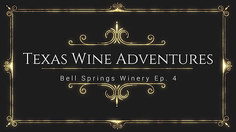 Bell Springs Winery Ep. 4