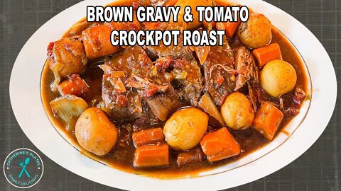 Brown Gravy and Tomato Roast in the Crockpot Recipe