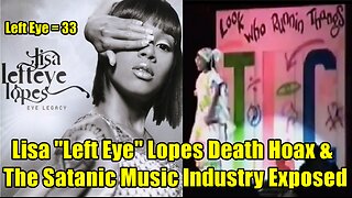 Lisa "Left Eye" Lopes Death Hoax & The Satanic Music Industry Exposed