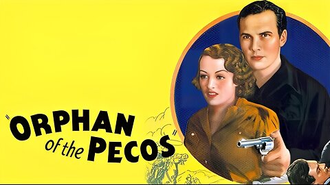 ORPHAN OF THE PECOS (1937) Tom Tyler, Jeanne Martel & Howard Bryant | Western | B&W