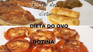 DIÁRIO DA DIETA | DIETA DO OVO| MINHA ROTINA| LIVROS QUE GOSTO
