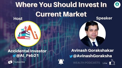 Where You Should Invest In The Current Market? | Wealth Podcasts