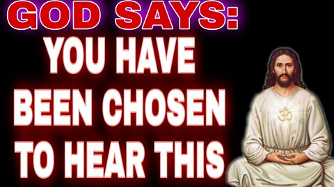 God Message For You "YOU'VE BEEN CHOSEN" | Gods Urgent Message To You | God Helps