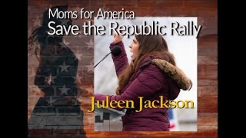 Save the Republic Rally: Juleen Jackson