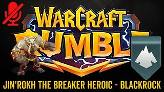 WarCraft Rumble - Jin'rokh the Breaker Heroic - Blackrock