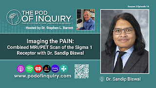 Imaging the PAIN: Combined MRI/PET Scan of the Sigma 1 Receptor with Dr. Sandip Biswal