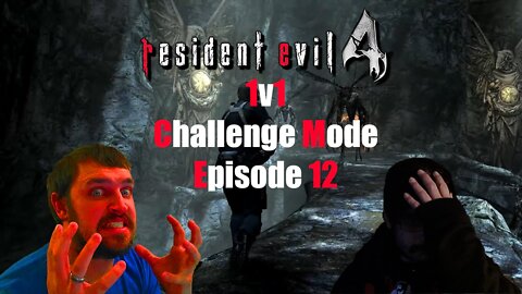 Resident Evil 4 Challenge Mode Episode 12