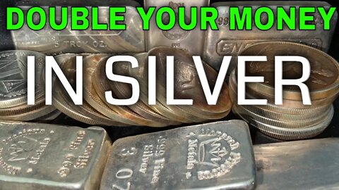 How To Invest In Silver & Double Your Money