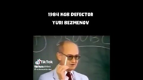 FORMER KGB YURI BEZMANOV WARNED US IN 1984 THAT WE WOULD BE INFILTRATED WITHOUT ANYONE REALIZING IT
