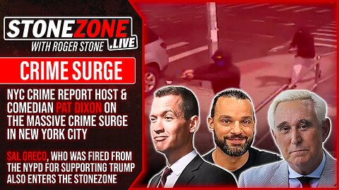 NYC Crime Report Host/Comedian Pat Dixon & Roger Stone Discuss Surging Crime + Sal Greco Joins