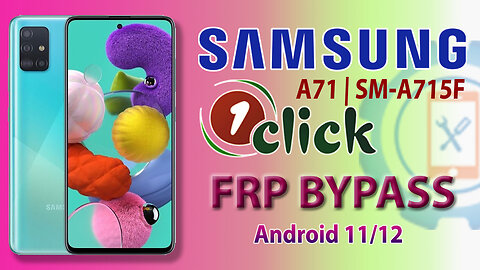 Samsung Galaxy A71 (SM-A715F)FRP Bypass | Samsung 1 click FRP Bypass Android 11/12