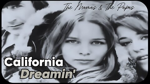 California Dreamin' (HD): The Mamas & The Papas