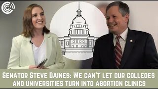 Senator Steve Daines: 'We can't let our colleges and universities turn into abortion clinics'