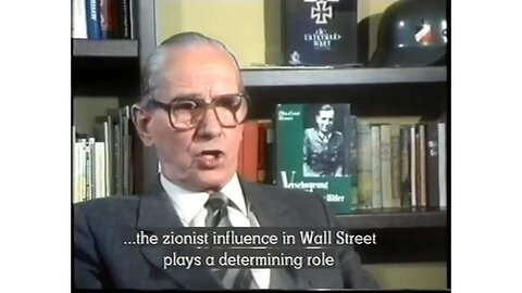 General Otto Ernst Remer - The Zionist influence in Wall Street plays a determining role