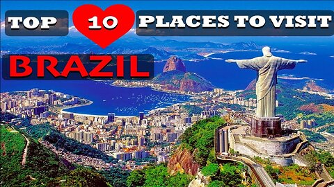Top 10 Places To Visit in Brazil - Travel Guide