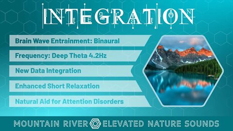 INTEGRATION Mountain River Binaural 4.2Hz Super-Learning Relaxation