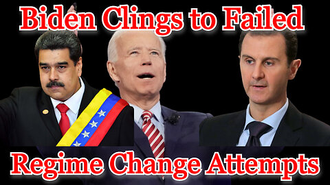 Biden Clings to Failed Regime Change Attempts: COI #370