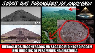 HIERÓGLIFOS ENCONTRADOS NA SECA DO RIO NEGRO PODEM SER INDICÌOS DE PIRÂMEDES NA AMAZÔNIA