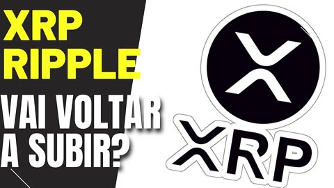 XRP Vai Voltar a Subir XRP RIPPLE Vale a pena Comprar