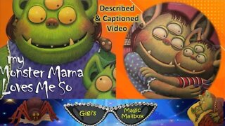 Read Aloud: My Monster Mama Loves Me So [Described and CC format]