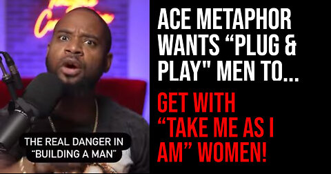 Ace Metaphor Wants Plug & Play Men To Get With Take Me As I Am Women - SMH