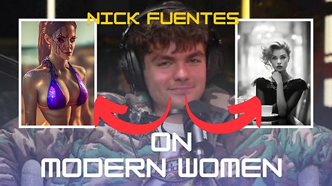 Nick Fuentes Talks about Modern Women (Must WATCH)