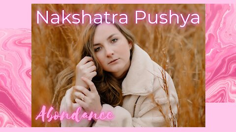 🌟 Nakshatra Pushya Astro Message : Abondance