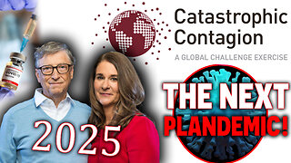 Warning! Catastrophic Contagion! THE NEXT PLANDEMIC 2025!