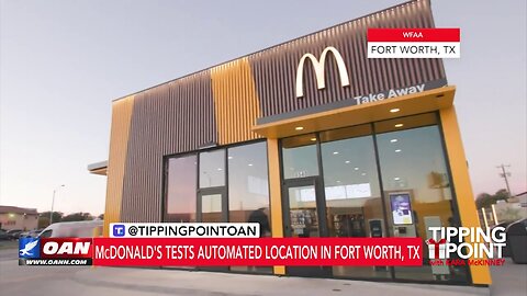 Tipping Point - McDonald's Tests Automated Location in Fort Worth, TX