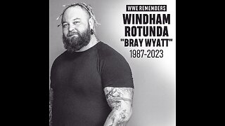 WWE Wrestler Windham Rotunda (Bray Wyatt) Has Passed Away At Age 36!!!