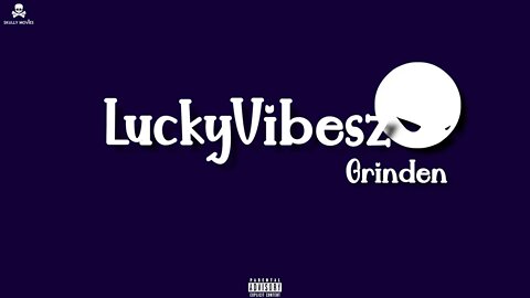 LuckyVibesz - Grinden