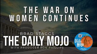 The War On Women Continues - The Daily Mojo 111423