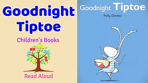📘 Goodnight Tiptoe 📘 Children's Books Read Aloud 📘